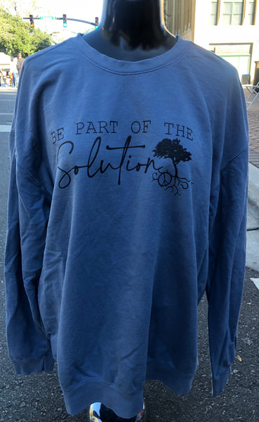 Be Part of the Solution with Tree- Lightweight Sweatshirt